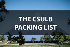 What to Bring to CSULB: The Move In Day Packing List