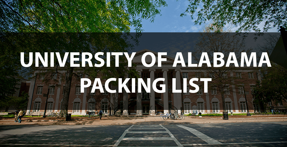 What to Bring to the University of Alabama The Move In Day Packing