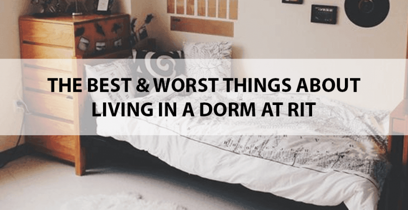 the-best-and-worst-things-about-living-in-a-dorm-at-rit-oneclass-blog