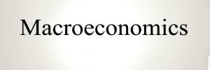 An image of the word macroeconomics.