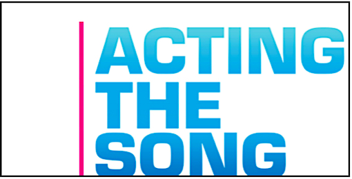 A poster written ACTING THE SONG