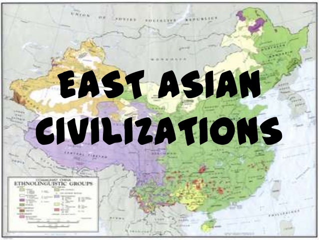 A map of the world with the words EAST ASIAN CIVILIZATIONS written on it